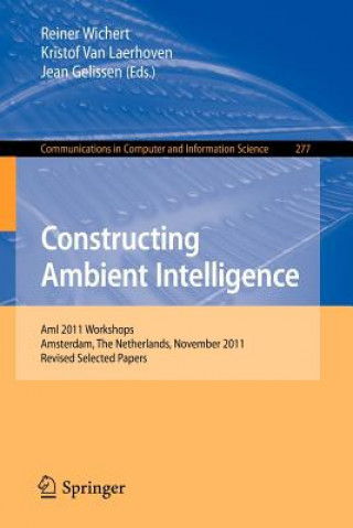 Carte Constructing Ambient Intelligence Reiner Wichert