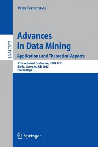 Carte Advances in Data Mining. Applications and Theoretical Aspects Petra Perner