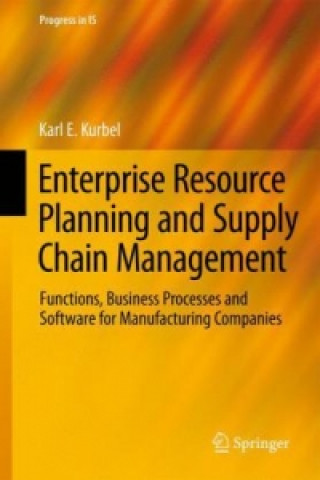 Kniha Enterprise Resource Planning and Supply Chain Management Karl E. Kurbel