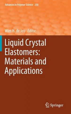 Kniha Liquid Crystal Elastomers: Materials and Applications Wim de Jeu