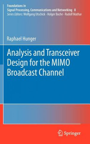 Carte Analysis and Transceiver Design for the MIMO Broadcast Channel Raphael Hunger
