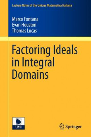 Könyv Factoring Ideals in Integral Domains Marco Fontana
