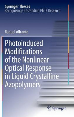 Könyv Photoinduced Modifications of the Nonlinear Optical Response in Liquid Crystalline Azopolymers Raquel Alicante