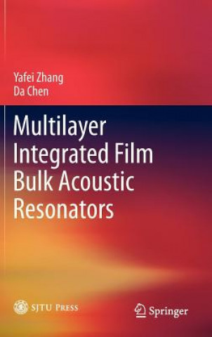 Книга Multilayer Integrated Film Bulk Acoustic Resonators Yafei Zhang