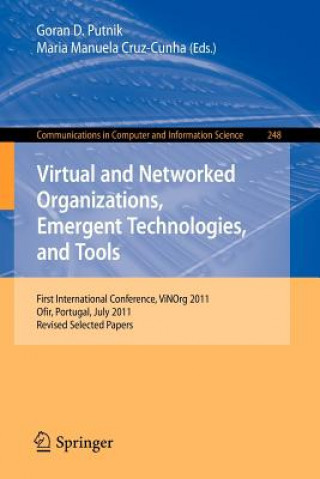 Livre Virtual and Networked Organizations, Emergent Technologies and Tools Goran D. Putnik