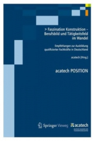 Kniha Faszination Konstruktion - Berufsbild und Tatigkeitsfeld im Wandel Acatech