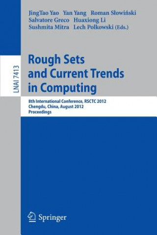 Könyv Rough Sets and Current Trends in Computing JingTao Yao