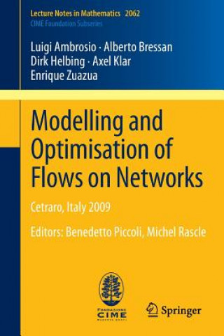 Książka Modelling and Optimisation of Flows on Networks Luigi Ambrosio