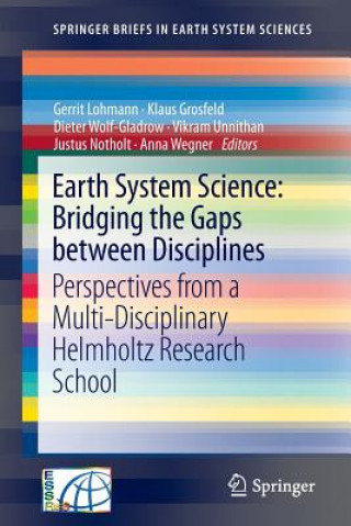 Книга Earth System Science: Bridging the Gaps between Disciplines Gerrit Lohmann