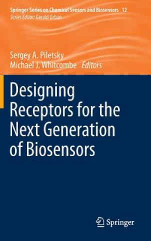 Kniha Designing Receptors for the Next Generation of Biosensors Michael J. Whitcombe