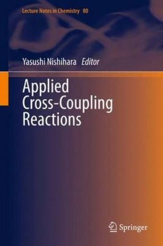 Carte Applied Cross-Coupling Reactions Yasushi Nishihara