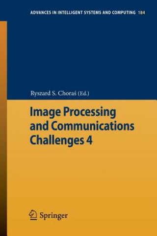 Könyv Image Processing and Communications Challenges 4 Ryszard S. Choras