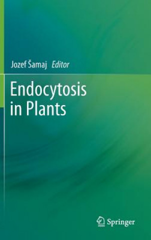 Könyv Endocytosis in Plants Jozef Samaj