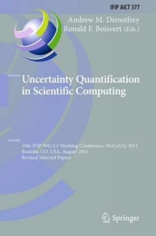 Kniha Uncertainty Quantification in Scientific Computing Andrew Dienstfrey