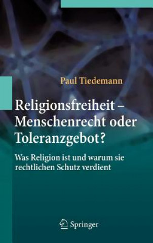 Kniha Religionsfreiheit - Menschenrecht Oder Toleranzgebot? Paul Tiedemann