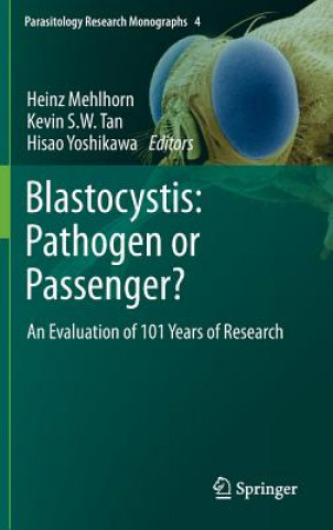 Book Blastocystis: Pathogen or Passenger? Heinz Mehlhorn