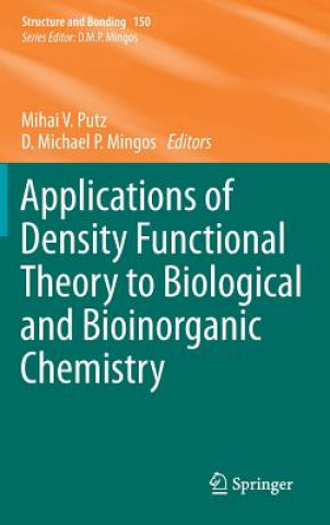 Könyv Applications of Density Functional Theory to Biological and Bioinorganic Chemistry Mihai V. Putz