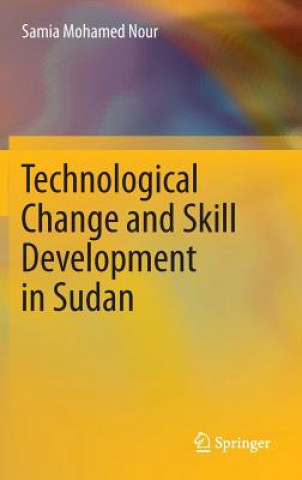 Carte Technological Change and Skill Development in Sudan Samia Mohamed Nour
