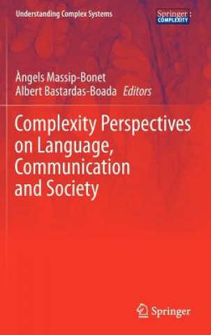 Könyv Complexity Perspectives on Language, Communication and Society Albert Bastardas-Boada