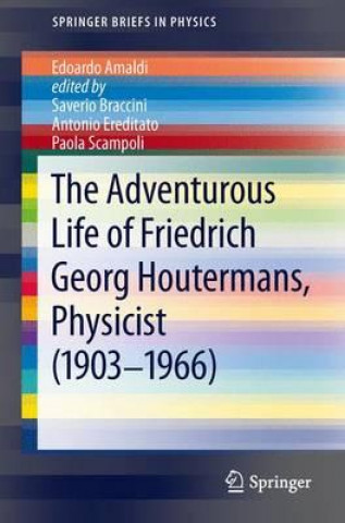 Kniha Adventurous Life of Friedrich Georg Houtermans, Physicist (1903-1966) Edoardo Amaldi