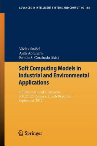 Knjiga Soft Computing Models in Industrial and Environmental Applications Václav Snásel