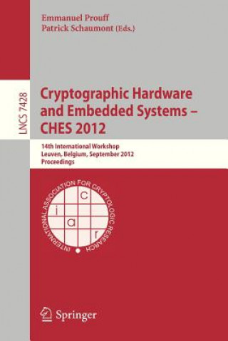 Книга Cryptographic Hardware and Embedded Systems -- CHES 2012 Emmanuel Prouff