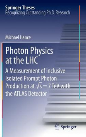 Kniha Photon Physics at the LHC Michael Hance