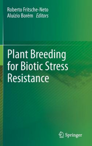 Carte Plant Breeding for Biotic Stress Resistance Roberto Fritsche-Neto
