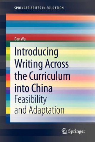 Книга Introducing Writing Across the Curriculum into China Dan Wu