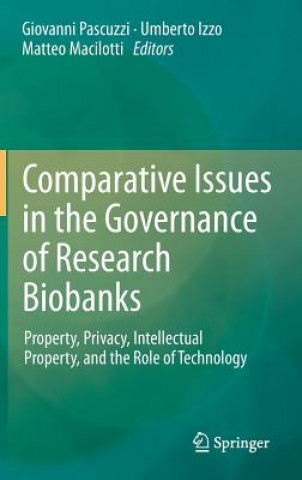 Книга Comparative Issues in the Governance of Research Biobanks Giovanni Pascuzzi