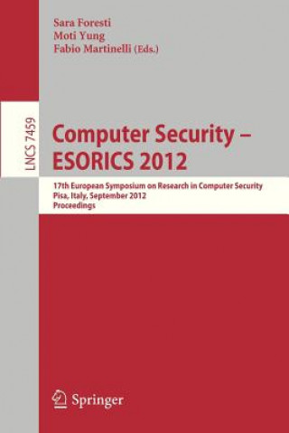 Könyv Computer Security -- ESORICS 2012 Sara Foresti