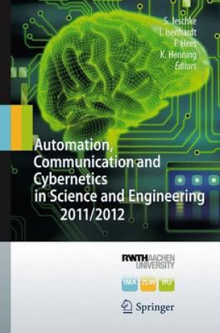 Buch Automation, Communication and Cybernetics in Science and Engineering 2011/2012 Sabina Jeschke