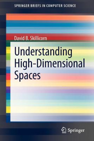 Knjiga Understanding High-Dimensional Spaces David B. Skillicorn