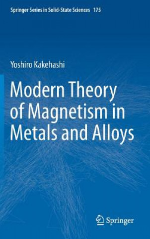 Könyv Modern Theory of Magnetism in Metals and Alloys Yoshiro Kakehashi
