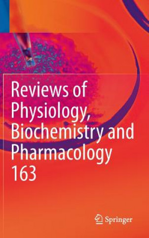 Könyv Reviews of Physiology, Biochemistry and Pharmacology, Vol. 163 Bernd Nilius