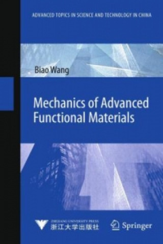 Kniha Mechanics of Advanced Functional Materials Biao Wang