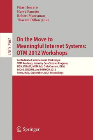 Kniha On the Move to Meaningful Internet Systems: OTM 2012 Workshops Pilar Herrero