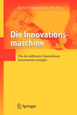 Kniha Die Innovationsmaschine Rolf-Christian Wentz