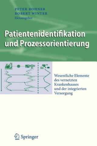 Книга Patientenidentifikation Und Prozessorientierung Peter Rohner