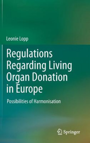 Kniha Regulations Regarding Living Organ Donation in Europe Leonie Lopp