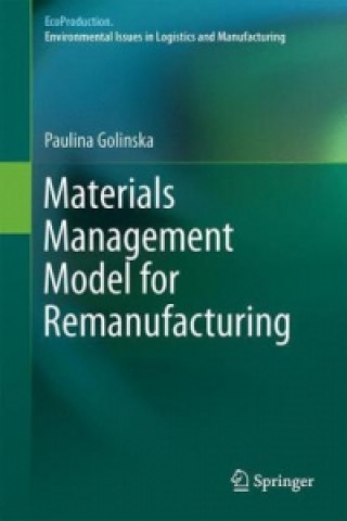 Kniha Materials Management Model for Remanufacturing Paulina Golinska