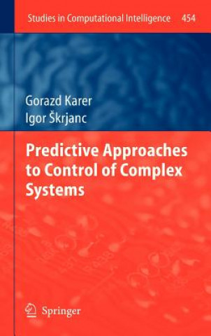 Carte Predictive Approaches to Control of Complex Systems Gorazd Karer