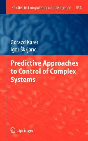 Книга Predictive Approaches to Control of Complex Systems Gorazd Karer