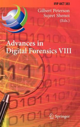 Könyv Advances in Digital Forensics VIII Gilbert Peterson