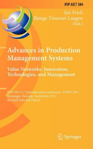 Kniha Advances in Production Management Systems. Value Networks: Innovation, Technologies, and Management Jan Frick
