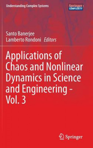 Carte Applications of Chaos and Nonlinear Dynamics in Science and Engineering - Vol. 3 Santo Banerjee