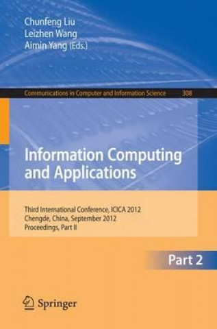 Knjiga Information Computing and Applications Chunfeng Liu