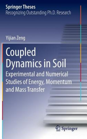 Kniha Coupled Dynamics in Soil Yijian Zeng