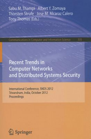 Knjiga Recent Trends in Computer Networks and Distributed Systems Security Sabu M. Thampi