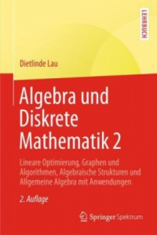 Könyv Algebra und Diskrete Mathematik 2 Dietlinde Lau